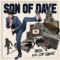 Son Of Dave - Music For Cop Shows vinyl cover