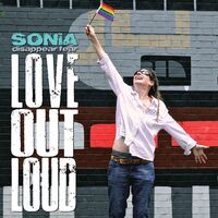 Sonia Disappear Fear - Love Out Loud vinyl cover