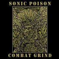 Sonic Poison - Combat Grind vinyl cover