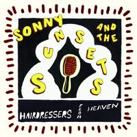 Sonny And The Sunsets - Hairdressers From Heaven vinyl cover