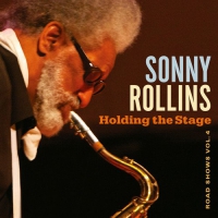 Sonny Rollins - Holding The Stage: Road Shows Vol. 4 vinyl cover