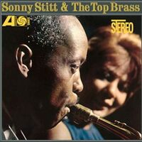Sonny Stitt  &  The Top Brass - Sonny Stitt & The Top Brass vinyl cover