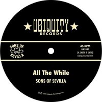 Sons of Sevilla - All The While vinyl cover