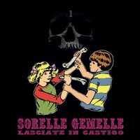 Sorelle Gemelle Lasciate in Castigo - 1 vinyl cover