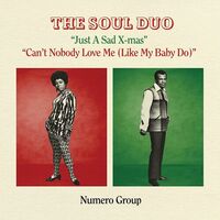 Soul Duo - Just A Sad Xmas B/W Can't Nobody Love Me vinyl cover