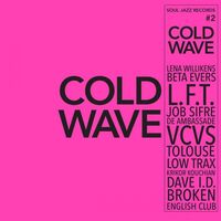 Soul Jazz Records Presents - Cold Wave #2 vinyl cover