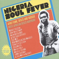 Soul Jazz Records Presents - Nigeria Soul Fever - Afro Funk, Disco And Boogie: West African Disco Mayhem! vinyl cover