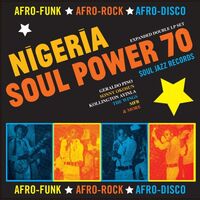 Soul Jazz Records Presents - Nigeria Soul Power 70 - Afro-Funk, Afro-Rock, Afro-Disco vinyl cover