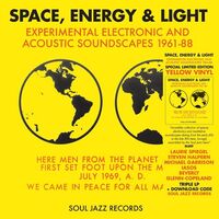 Soul Jazz Records Presents - Space, Energy & Light: Experimental Electronic And Acoustic Soundscapes 1961-88