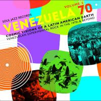 Soul Jazz Records Presents - Venezuela 70 Vol.2 - Cosmic Visions Of A Latin American Earth: Venezuelan Rock In The 1970S & Beyond vinyl cover