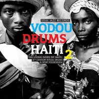Soul Jazz Records Presents - Vodou Drums In Haiti 2: The Living Gods Of Haiti - 21St Century Ritual Drums & Spirit Possession vinyl cover