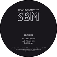 Soulphiction Presents Sbm - Criticize vinyl cover