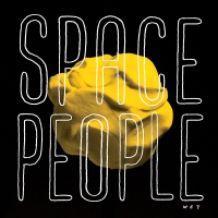 Space People - Wet vinyl cover