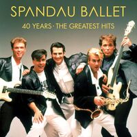 Spandau Ballet - 40 Years: The Greatest Hits vinyl cover