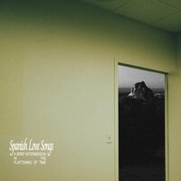 Spanish Love Songs - A Brief Intermission in the Flattening of Time vinyl cover