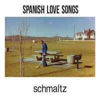 Spanish Love Songs - Schmaltz vinyl cover