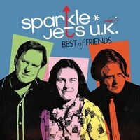 Sparkle*Jets U.k. - Best Of Friends