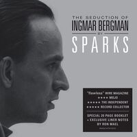 Sparks - The Seduction Of Ingmar Bergman Version