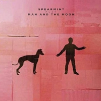 Spearmint - Man & The Moon vinyl cover