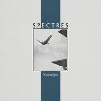 Spectres - Nostalgia vinyl cover