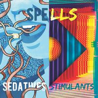 Spells - Sedatives / Stimulants vinyl cover