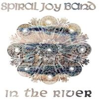 Spiral Joy Band - In The River vinyl cover