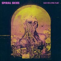 Spiral Skies - Blues For A Dying Planet vinyl cover