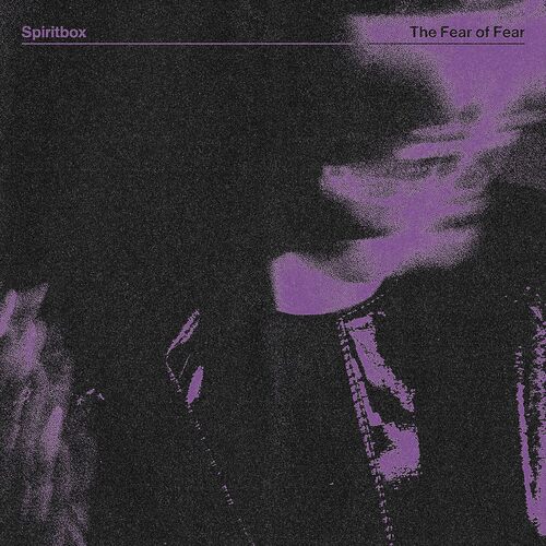 Spiritbox - The Fear Of Fear vinyl cover