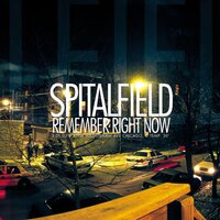 Spitalfield - Remember Right Now vinyl cover