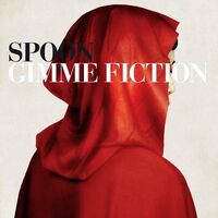 Spoon - Gimme Fiction vinyl cover