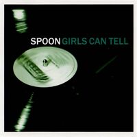 Spoon - Girls Can Tell vinyl cover