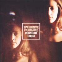 Springtime Carnivore - Midnight Room vinyl cover