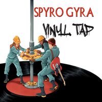 Spyro Gyra - Vinyl Tap vinyl cover