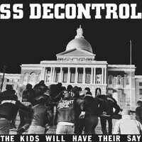 SS Decontrol - The Kids Will Have Their Say (TRUST Edition) vinyl cover