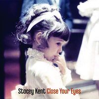 Stacey Kent - Close Your Eyes vinyl cover