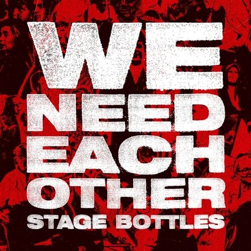 Stage Bottles - We Need Each Other vinyl cover