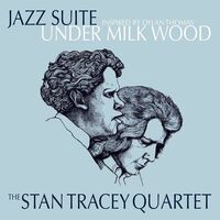 Stan Tracey - Jazz Suite Inspired By Dylan Thomas' Under Milk Wood