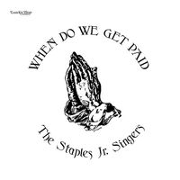 Staples Jr. Singers - When Do We Get Paid vinyl cover