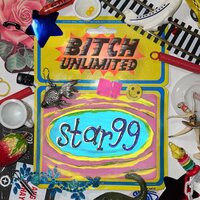 Star 99 - Bitch Unlimited vinyl cover