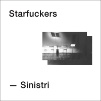 Starfuckers - Sinistri vinyl cover