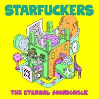 Starfuckers - The Eternal Soundcheck vinyl cover