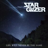 Stargazer - Life Will Never Be The Same vinyl cover