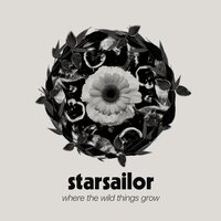 Starsailor - Where The Wild Things Grow vinyl cover
