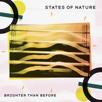States Of Nature - Brighter Than Before vinyl cover