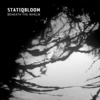 Statiqbloom - Beneath The Whelm vinyl cover