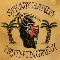 Steady Hands - Truth In Comedy vinyl cover