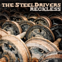 Steeldrivers - Reckless vinyl cover