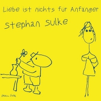 Stephan Sulke - Liebe Ist Nichts Fuer Anfaenger vinyl cover