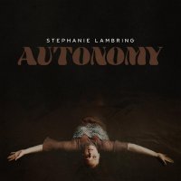 Stephanie Lambring - Autonomy