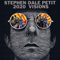 Stephen Dale Petit - 2020 Visions vinyl cover